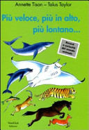 Cover  Più veloce, più in alto, più lontano ... : record e curiosità del mondo animale 