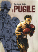 Copertina  Il pugile : la storia vera di Hertzko Haft : basata sul libro di Alan Scott Haft: Harry Haft: Auschwitz Survivor, Challenger of Rocky Marciano