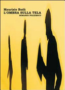 Cover  L'ombra sulla tela : romanzo poliziesco