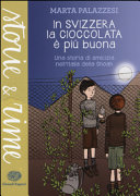 Couverture In Svizzera la cioccolata è più buona : una storia di amicizia nell'Italia della Shoah