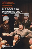 Couverture Il processo di Norimberga : le vicende, i documenti, le condanne