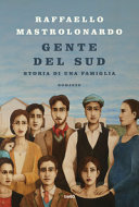 Cover  Gente del Sud : storia di una famiglia : romanzo