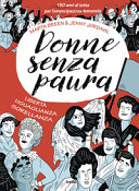 Couverture Donne senza paura : 150 anni di lotte per l'emancipazione femminile come non sono mai stati raccontati