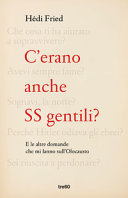 Cover  C'erano anche SS gentili? : e le altre domande che mi fanno sull'Olocausto