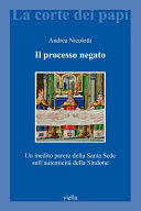 Couverture Il processo negato : un inedito parere della Santa Sede sull'autenticità della Sindone