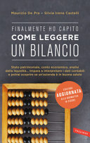 Cover  Finalmente ho capito come leggere un bilancio : [stato patrimoniale, conto economico, analisi della liquidità...impara a interpretare i dati contabili e potrai scoprire se un'azienda è in buona salute]