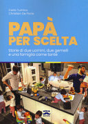 Cover  Papà per scelta : storie di due uomini, due gemelli e una famiglia come tante