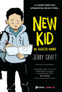 Cover  New kid : un ragazzo nuovo