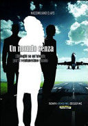 Couverture Un mondo senza : dialoghi su un'utopia per il ventunesimo secolo