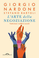 Couverture L'arte della negoziazione : trasformare i conflitti in accordi