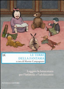 Couverture Le terre della fantasia : leggere la letteratura per l'infanzia e l'adolescenza