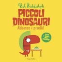 Couverture Piccoli dinosauri : abbasso i piselli!