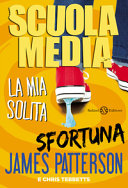 Couverture Scuola media : La mia solita sfortuna
