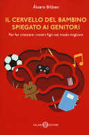 Couverture Il cervello del bambino spiegato ai genitori