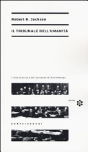 Couverture Il tribunale dell'umanità : l'atto di accusa del processo di Norimberga