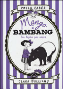 Cover  Mango e Bambang : un tapiro per amico