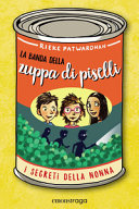 Couverture La banda della zuppa di piselli : il mistero della nonna