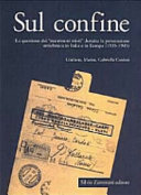 Cover  Sul confine : la questione dei matrimoni misti durante la persecuzione antiebraica in Italia e in Europa, 1935-1945