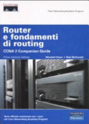 Cover  Router e fondamenti di routing : CCNA 2 Cpmoanion Guide