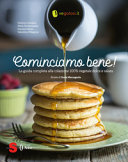 Cover  Cominciamo bene! : la guida completa alla colazione 100% vegetale dolce e salata