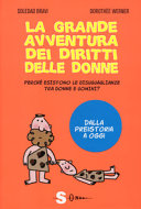 Cover  La grande avventura dei diritti delle donne : perché esistono le disuguaglianze tra donne e uomini?
