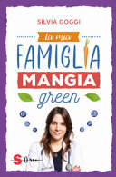 Couverture La mia famiglia mangia green