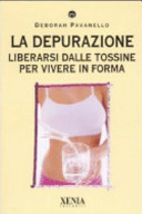 Couverture La depurazione : liberarsi dalle tossine per vivere in forma