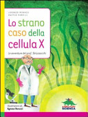 Couverture Lo strano caso della cellula X : le avventure del prof. Strizzaocchi
