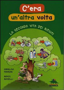 Couverture C'era un'altra volta : la seconda vita dei rifiuti