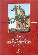 Couverture Il Lazio : istituzioni e societa' nell'eta' contemporanea. Volume I - Roma : Gangemi, 1993