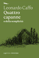 Couverture Quattro capanne, o della semplicità