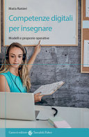 Couverture Competenze digitali per insegnare : modelli e proposte operative