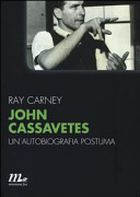 Couverture John Cassavetes : un'autobiografia postuma