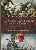 Couverture La "Domenica del Corriere" va alla guerra : il 1915-18 nelle tavole di Achille Beltrame