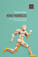 Couverture Homo pharmacus : dieci farmaci che hanno scritto la storia della medicina