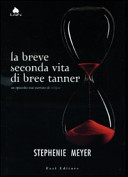 Cover  La breve seconda vita di Bree Tanner : un episodio mai narrato di Eclipse