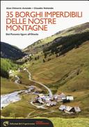 Couverture 35 borghi imperdibili delle nostre montagne : dal Ponente ligure all'Ossola