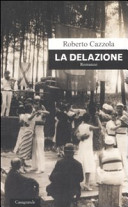 Cover  La delazione : [romanzo]
