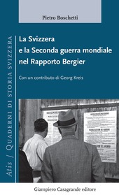 Cover  La Svizzera e la Seconda guerra mondiale nel Rapporto Bergier