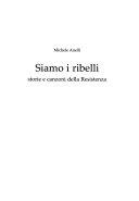 Couverture Siamo i ribelli : storie e canzoni della Resistenza