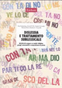 Couverture Dislessia e trattamento sublessicale : attivita di recupero su analisi sillabica, gruppi consonantici e composizione di parole