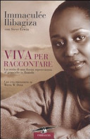 Cover  Viva per raccontare : la storia di una donna sopravvissuta al genocidio in Ruanda