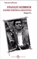 Couverture Stanley Kubrick : l'uomo dietro la leggenda : biografia