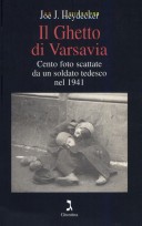 Couverture Il ghetto di Varsavia : cento foto scattate da un soldato tedesco nel 1941
