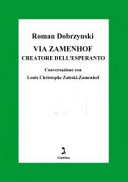 Couverture Via Zamenhof : creatore dell'esperanto