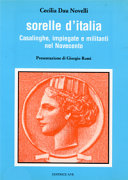 Couverture Sorelle d'Italia : casalinghe, impiegate e militanti nel Novecento