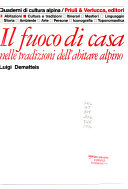 Couverture Il fuoco di casa nelle tradizioni dell'abitare alpino