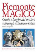 Cover  Piemonte magico : gente e luoghi del mistero visti con gli occhi di uno scettico