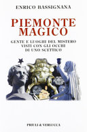 Couverture Piemonte magico : gente e luoghi del mistero visti con gli occhi di uno scettico