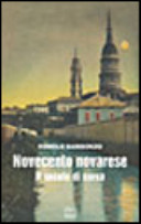 Couverture Novecento novarese : il secolo di corsa